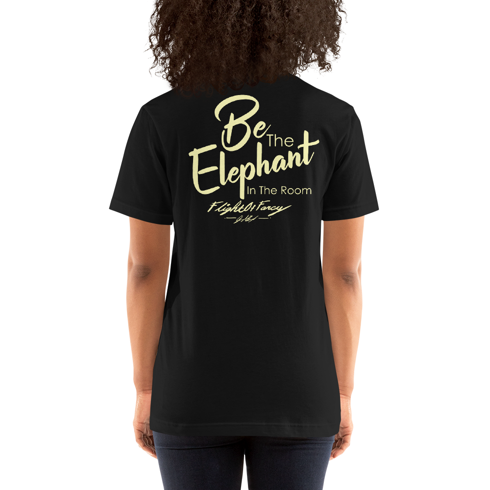 Be The Elephant In The Room Tee