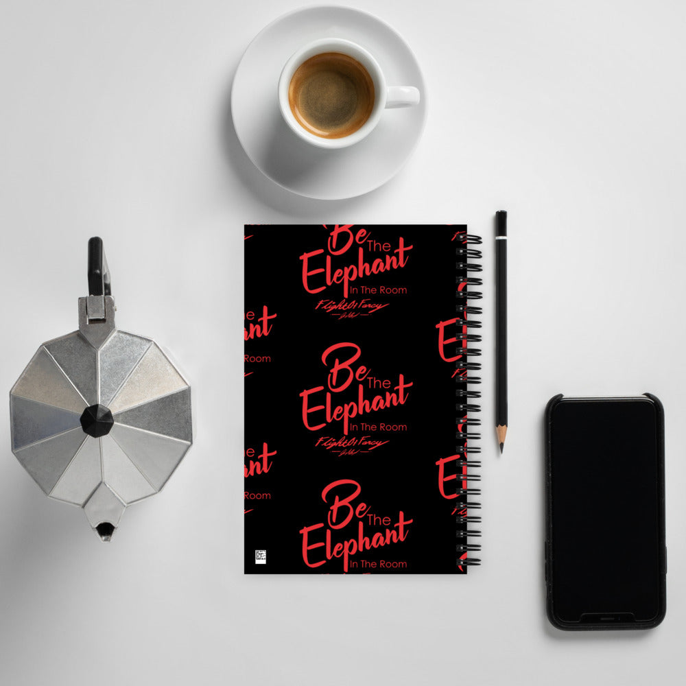 Be The Elephant In The Room Spiral notebook